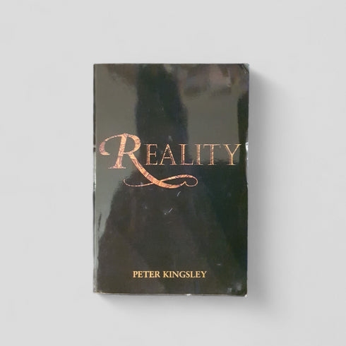 Reality by Peter Kingsley
